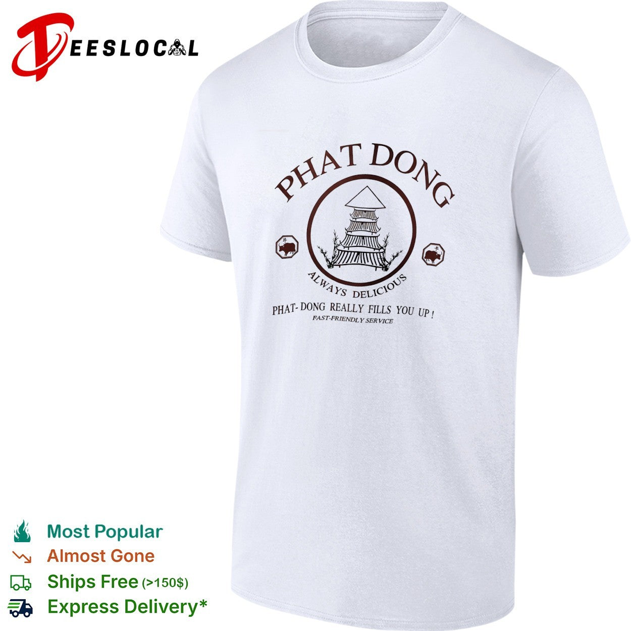 Phat Dong always delicious really fills you up fast - Adult & Kids T-Shirts, Sweatshirts & Hoodies apparel design preview 1