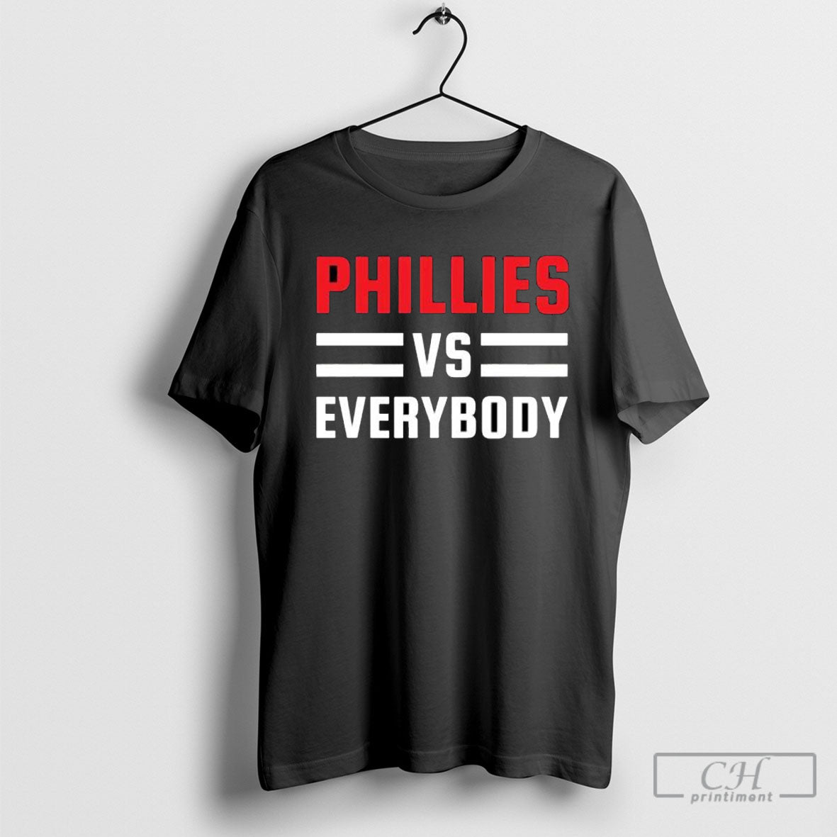 Phillies Vs Everybody Baseball Fan Game Day Quote - Adult & Kids T-Shirts, Sweatshirts & Hoodies apparel design preview 1
