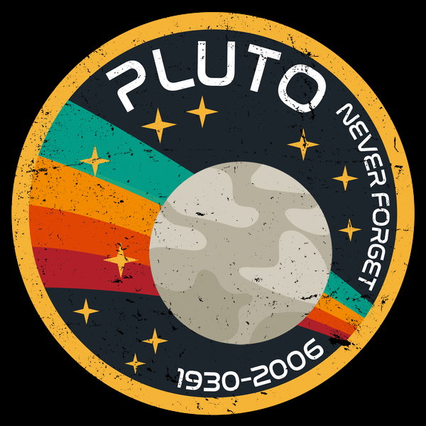 Pluto Never Forget 2 - Adult & Kids T-Shirts, Sweatshirts & Hoodies apparel design preview 1