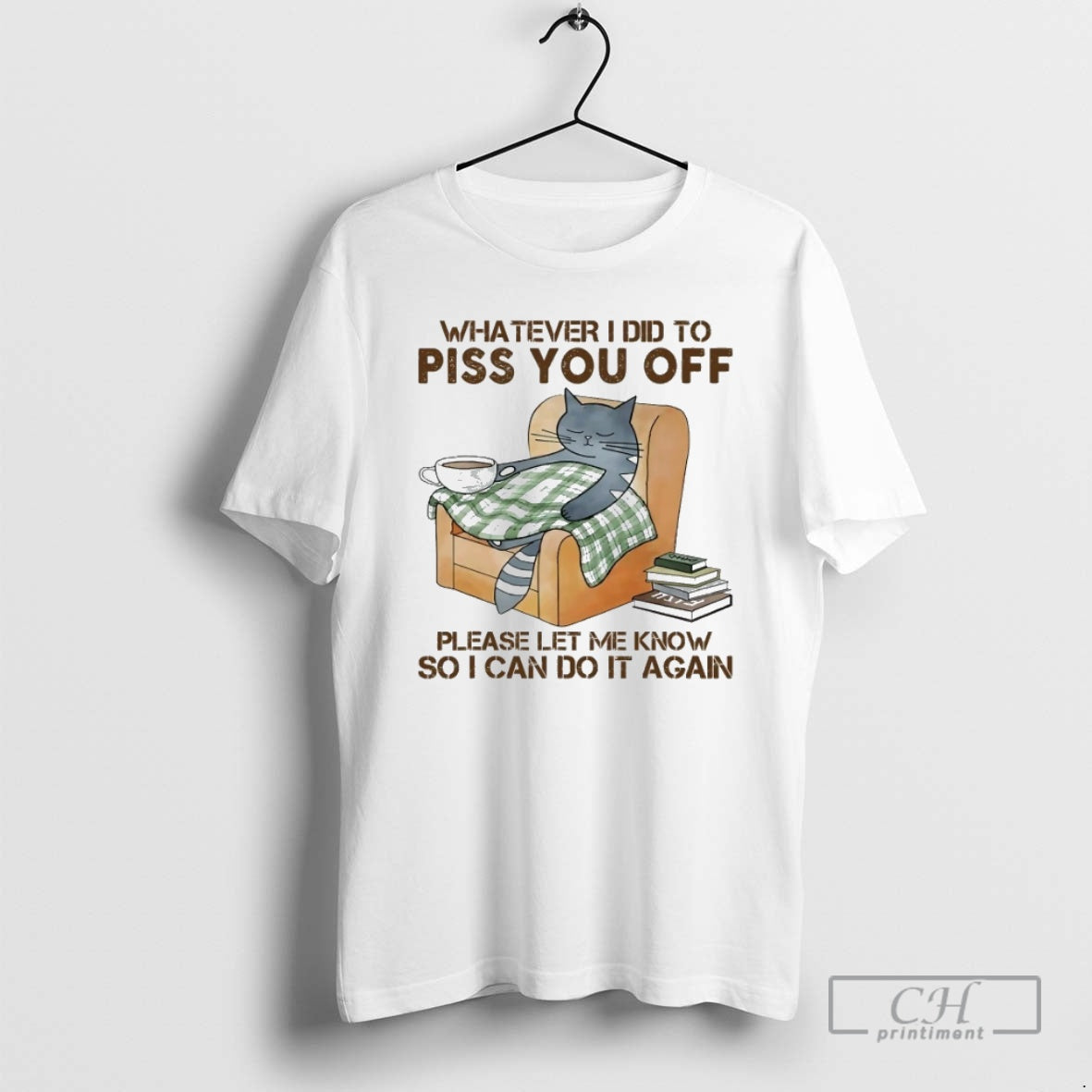 Premium Cat Sleep Whatever I Did To Piss You Off - Adult & Kids T-Shirts, Sweatshirts & Hoodies apparel design preview 1
