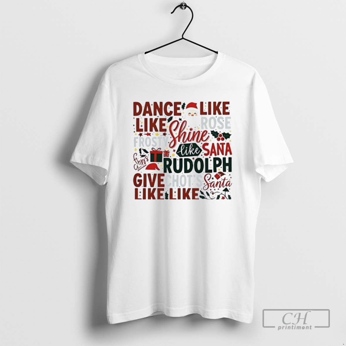 Premium Dance Like Frosty Shine Rudolph Give Santa - Adult & Kids T-Shirts, Sweatshirts & Hoodies apparel design preview 1