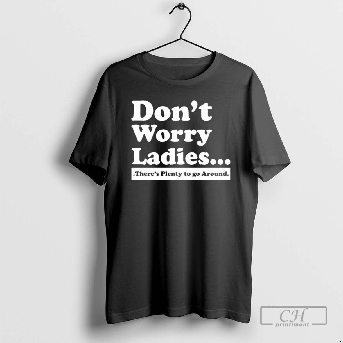 Premium Dont Worry Theres Plenty To Go Around Sweater - Adult & Kids T-Shirts, Sweatshirts & Hoodies apparel design preview 1