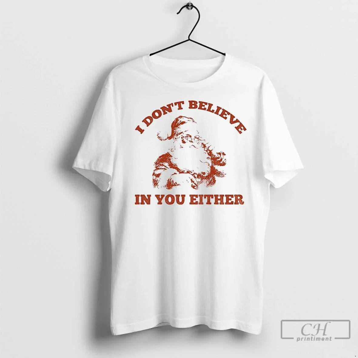 Premium Funny Santa I Dont Believe In You Either 90s - Adult & Kids T-Shirts, Sweatshirts & Hoodies apparel design preview 1