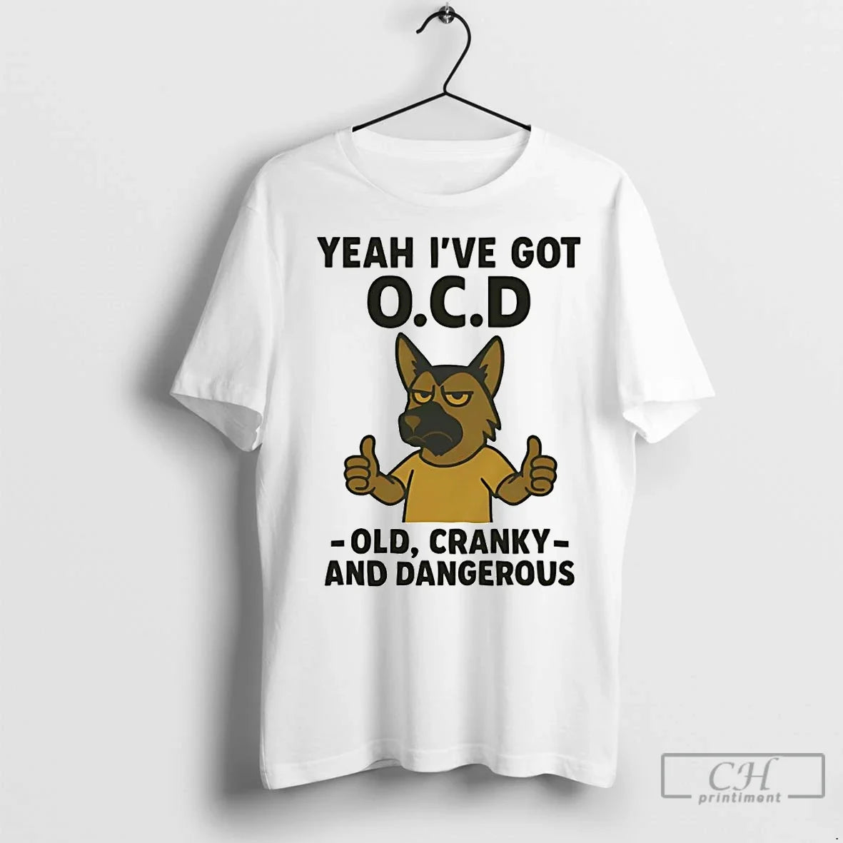 Premium German Shepherd Yeah Ive Got Ocd Old Cranky - Adult & Kids T-Shirts, Sweatshirts & Hoodies apparel design preview 1