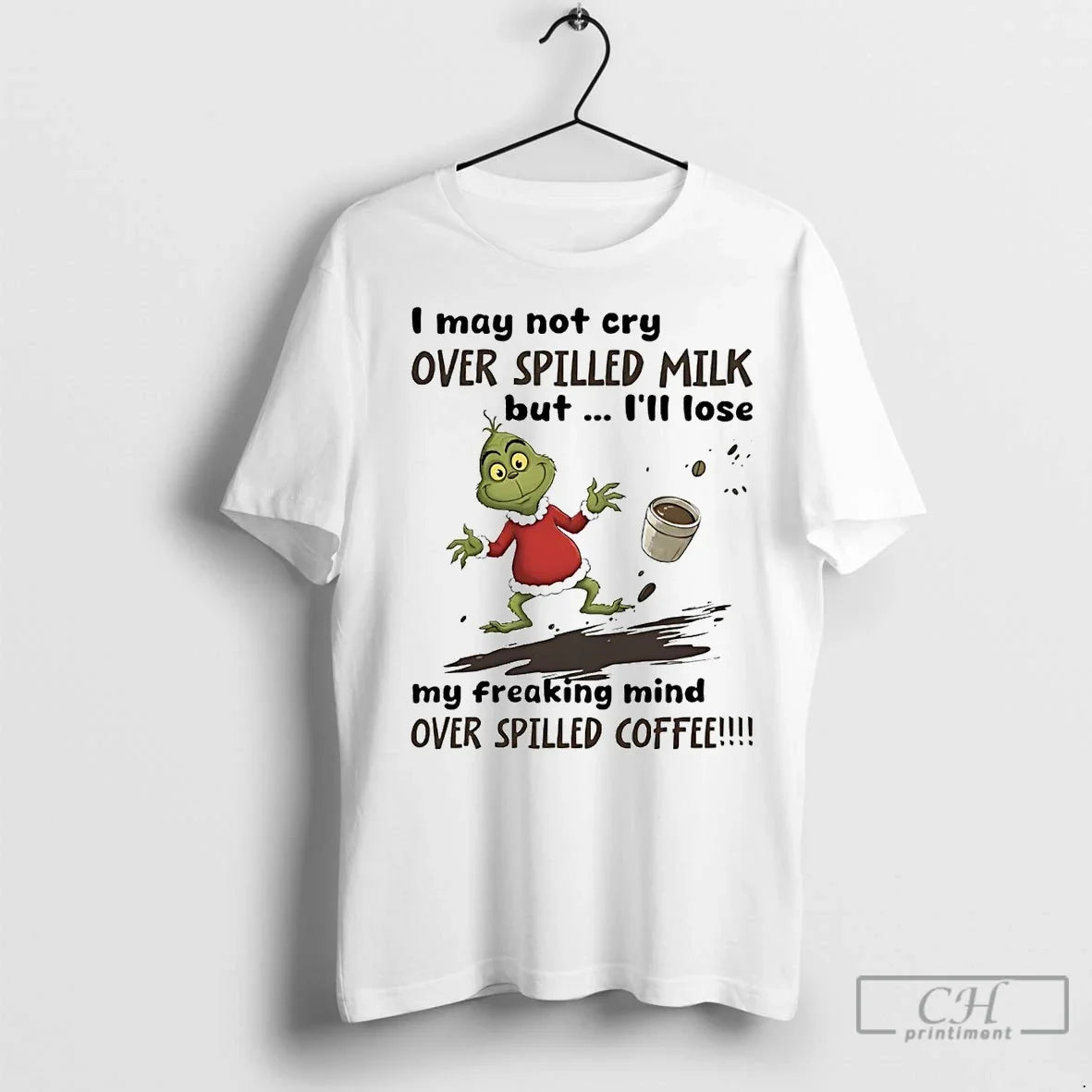 Premium Grinch I May Not Cry Over Spilled Milk But - Adult & Kids T-Shirts, Sweatshirts & Hoodies apparel design preview 1