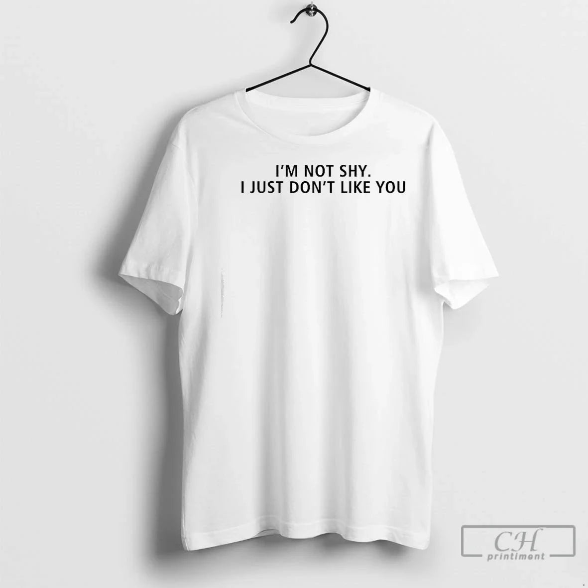 Premium Im Not Shy I Just Dont Like You - Adult & Kids T-Shirts, Sweatshirts & Hoodies apparel design preview 1