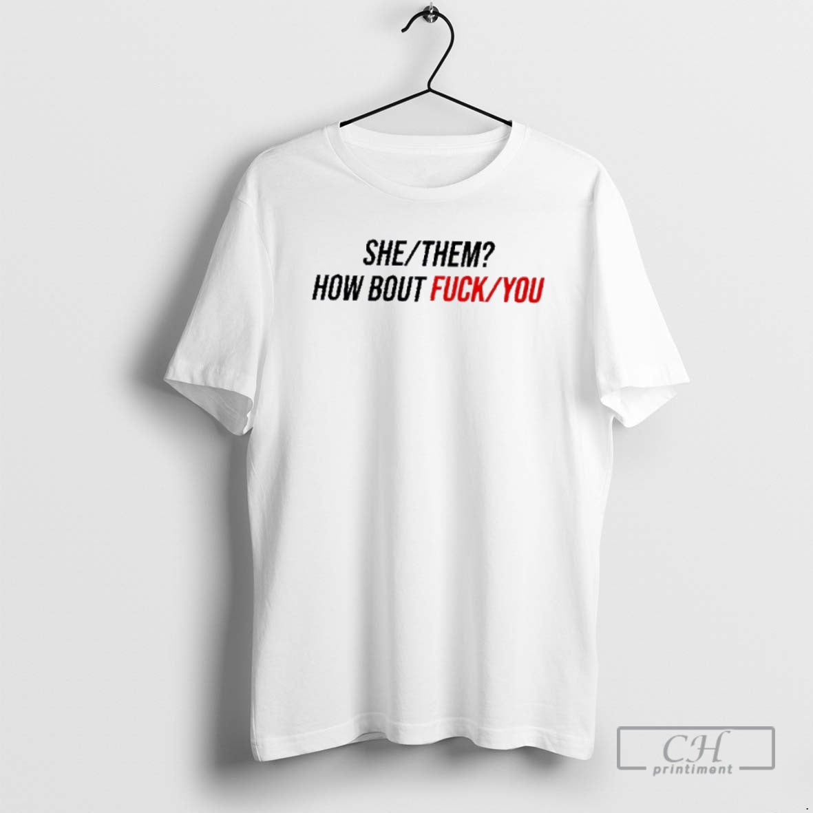 Premium She Them How About Fuck You Sweater - Adult & Kids T-Shirts, Sweatshirts & Hoodies apparel design preview 1