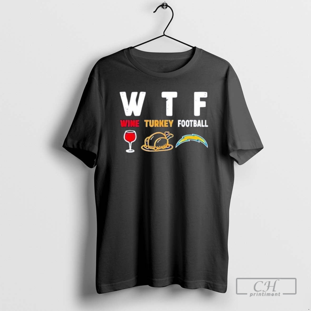 Premium Wtf Wine Turkey Los Angeles Chargers Football - Adult & Kids T-Shirts, Sweatshirts & Hoodies apparel design preview 1