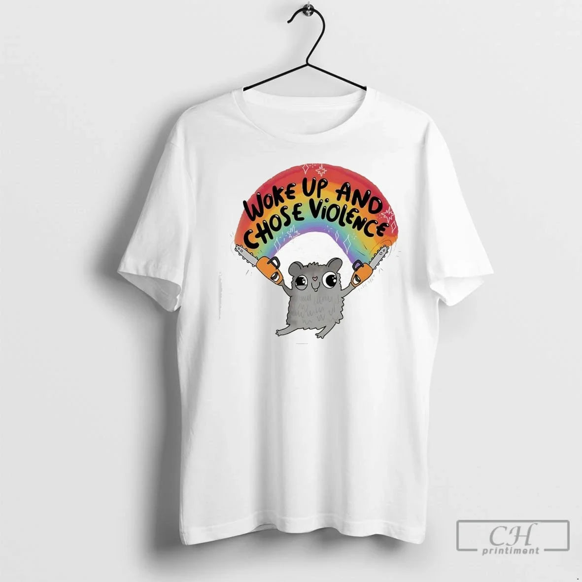 Premium Woke Up And Chose Violence Hamster Rainbow - Adult & Kids T-Shirts, Sweatshirts & Hoodies apparel design preview 1