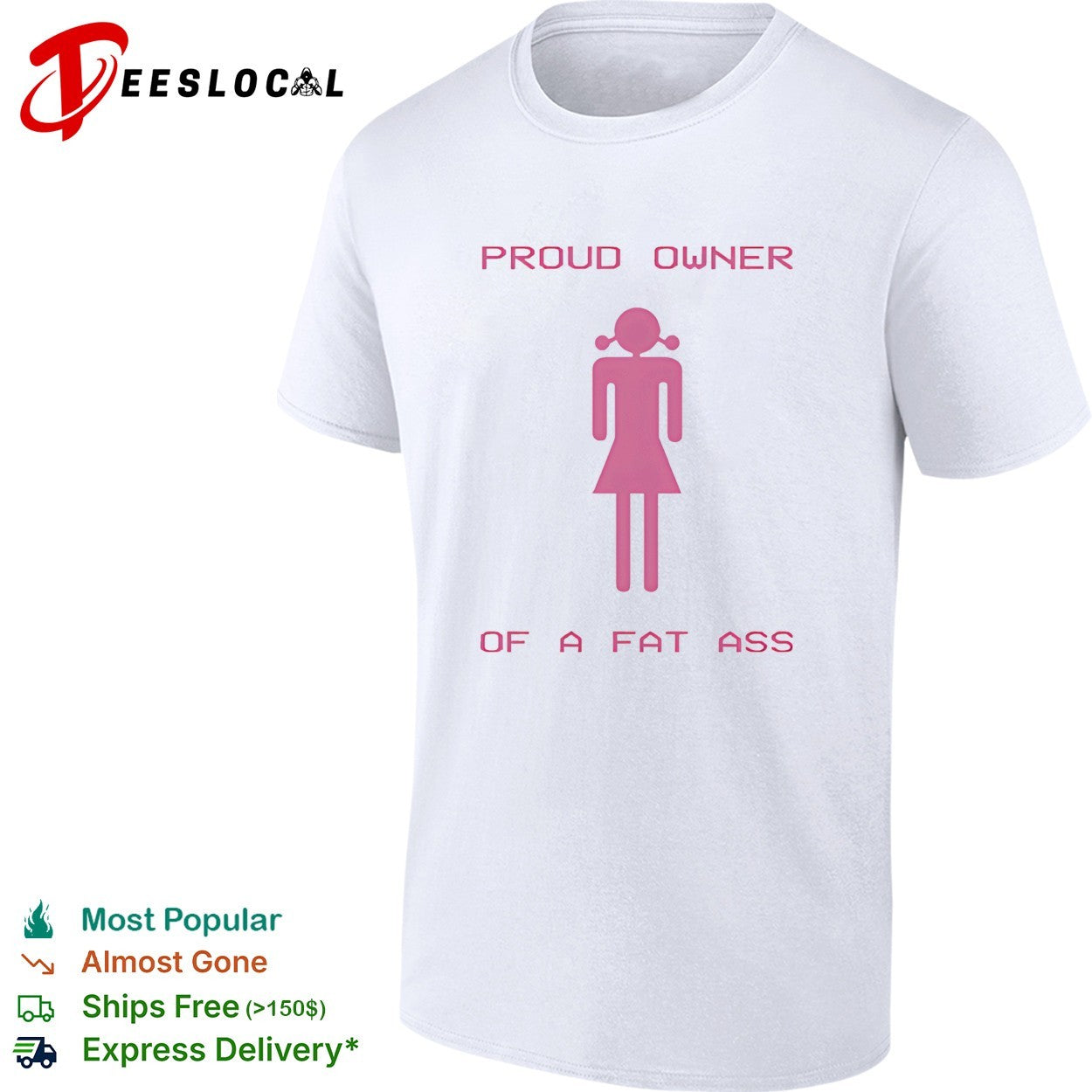 Proud owner of a fat ass - Adult & Kids T-Shirts, Sweatshirts & Hoodies apparel design preview 1