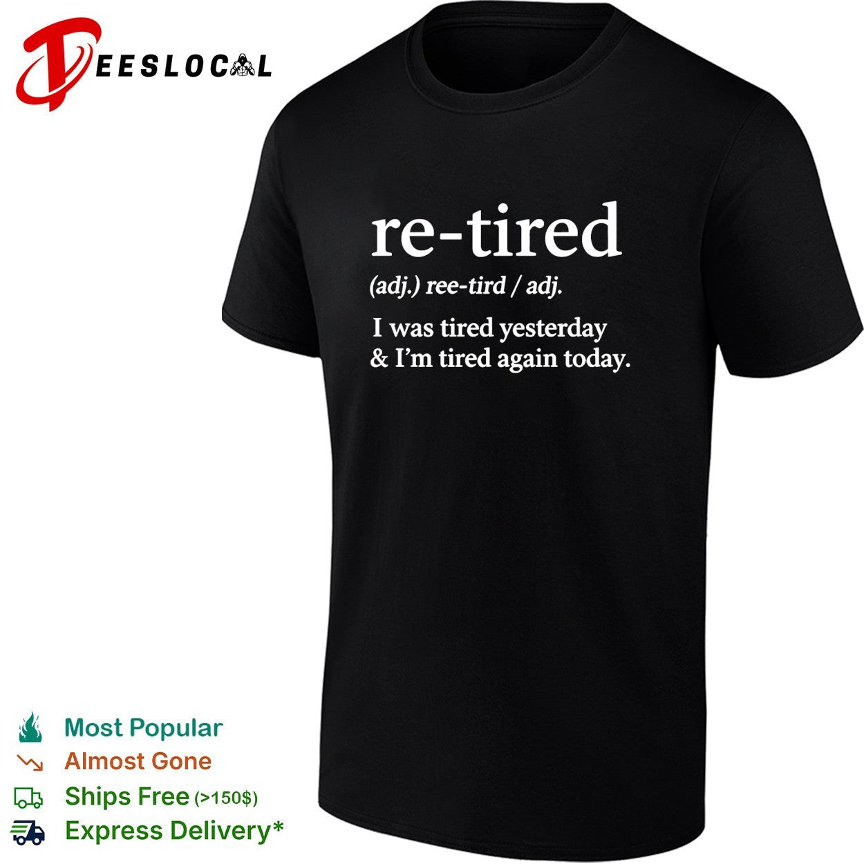 Re tired definition I was yesterday and I'm again - Adult & Kids T-Shirts, Sweatshirts & Hoodies apparel design preview 1