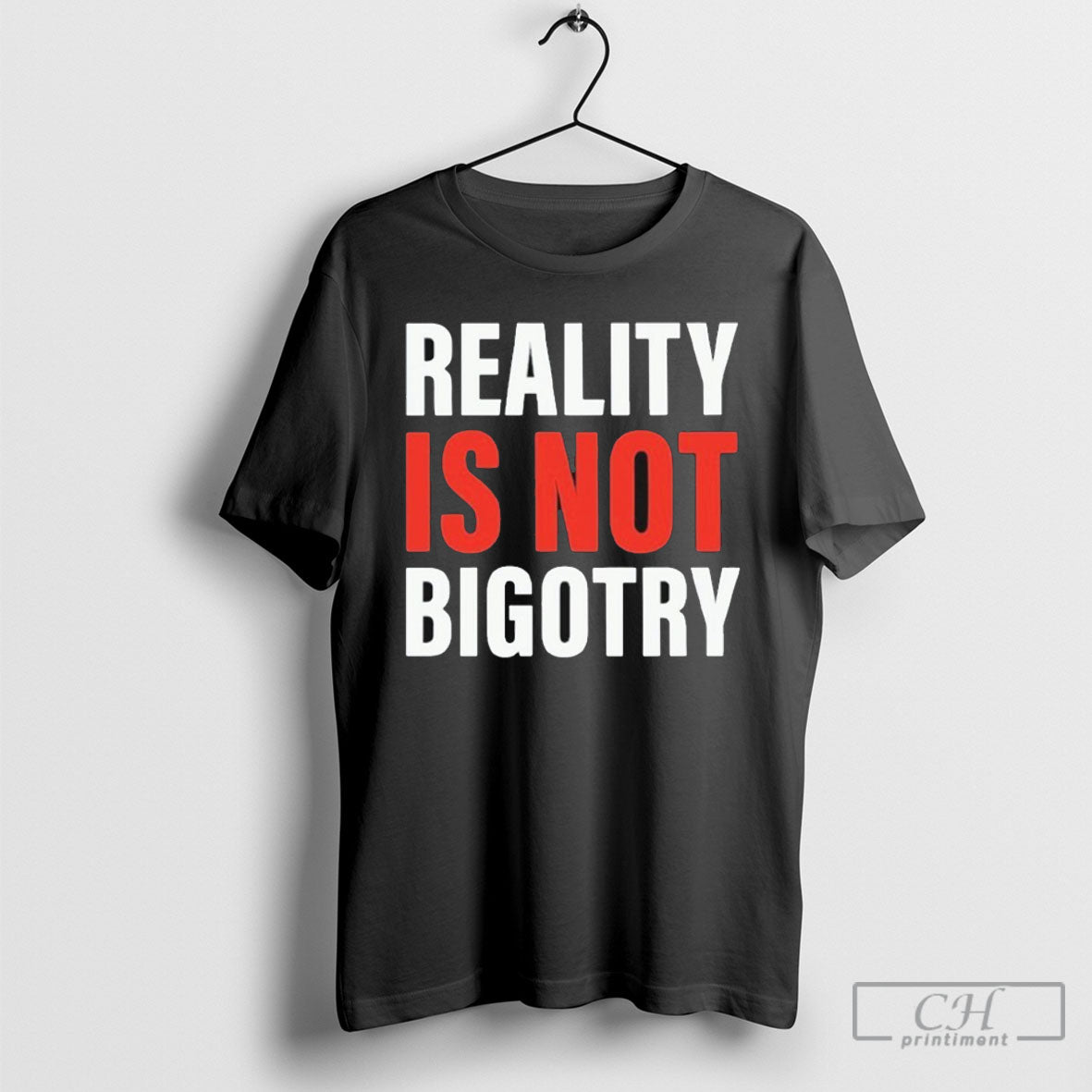 Reality Is Not Bigotry - Adult & Kids T-Shirts, Sweatshirts & Hoodies apparel design preview 1