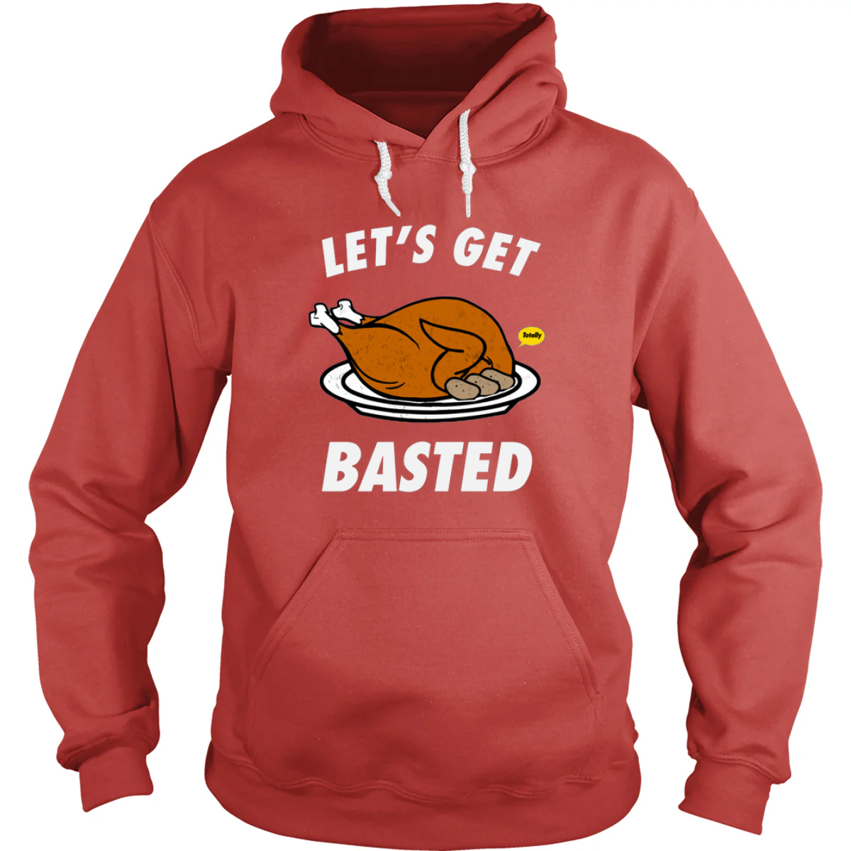 Let's Get Basted - Adult & Kids T-Shirts, Sweatshirts & Hoodies apparel design preview 1
