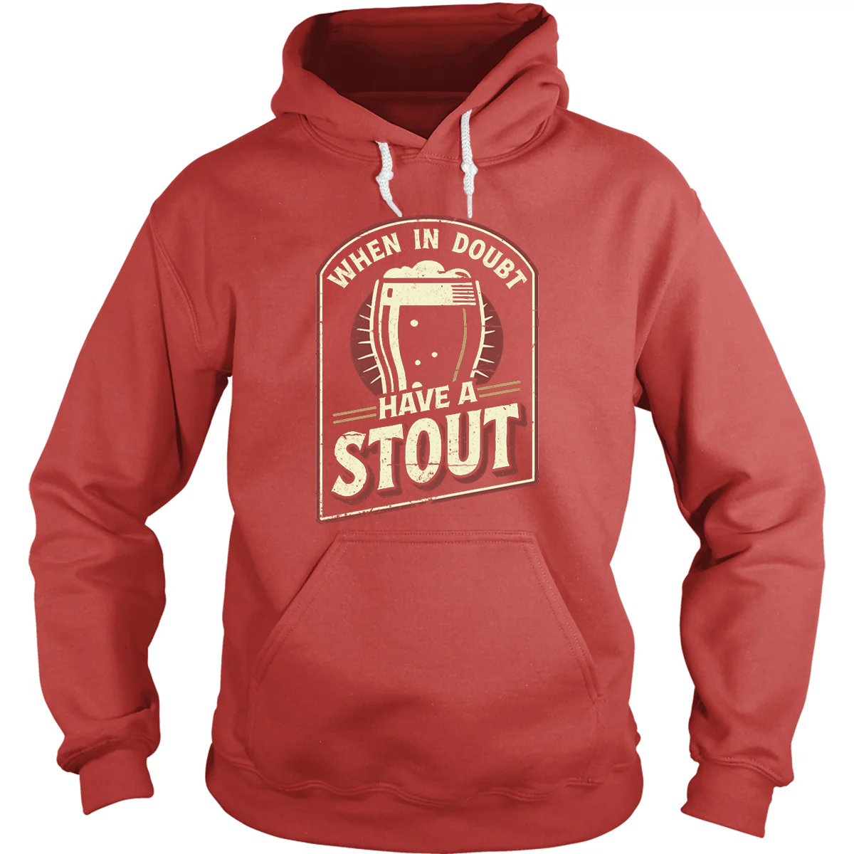 When In Doubt Have A Stout - Adult & Kids T-Shirts, Sweatshirts & Hoodies apparel design preview 1