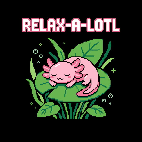 Relax A Lotl Cute Pixel Art Sleep - Adult & Kids T-Shirts, Sweatshirts & Hoodies apparel design preview 1