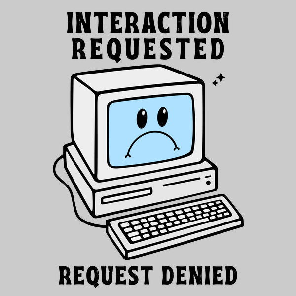 Request Denied 2 - Adult & Kids T-Shirts, Sweatshirts & Hoodies apparel design preview 1
