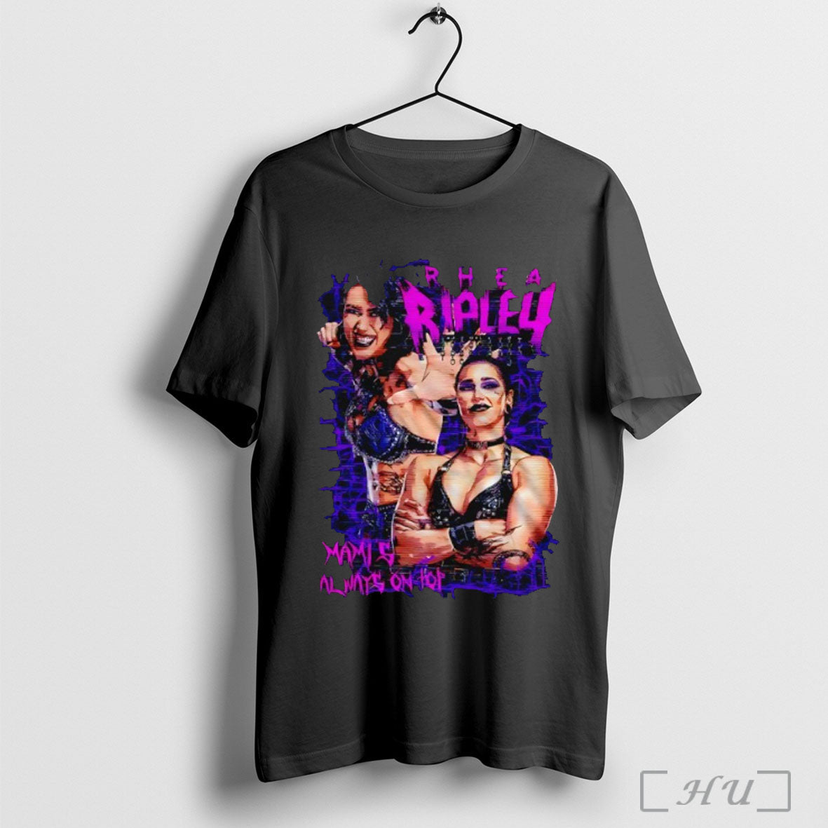 Rhea Ripley Mamis Always On Top - Adult & Kids T-Shirts, Sweatshirts & Hoodies apparel design preview 1