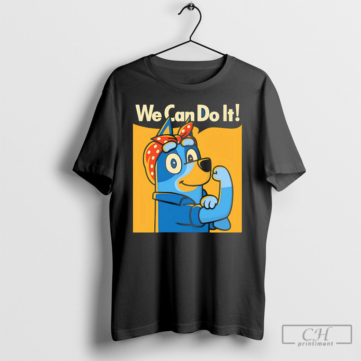 Rosie The Heeler We Can Do It - Adult & Kids T-Shirts, Sweatshirts & Hoodies apparel design preview 1