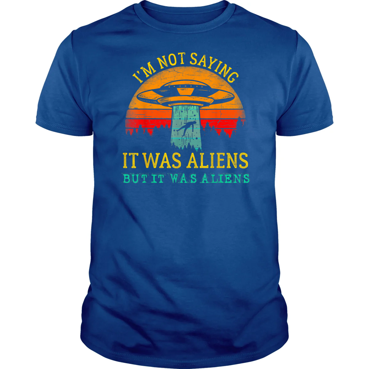 But It Was Aliens - Adult & Kids T-Shirts, Sweatshirts & Hoodies apparel design preview 1