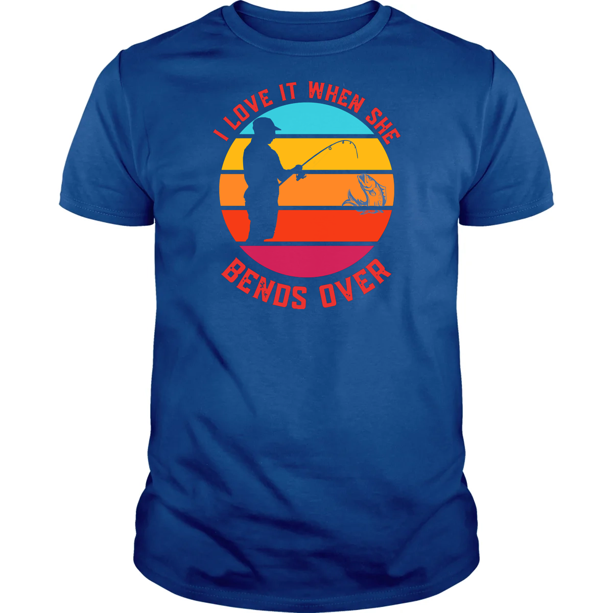 I Love When She Bends Over - Adult & Kids T-Shirts, Sweatshirts & Hoodies apparel design preview 1