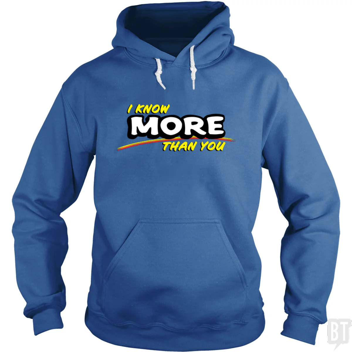 I Know More Than You - Adult & Kids T-Shirts, Sweatshirts & Hoodies apparel design preview 1