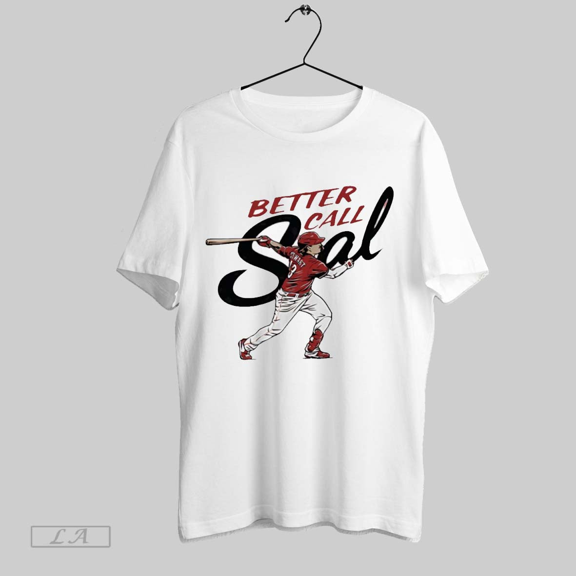 Sal Stewart Cincinnati Reds Better Call - Adult & Kids T-Shirts, Sweatshirts & Hoodies apparel design preview 1