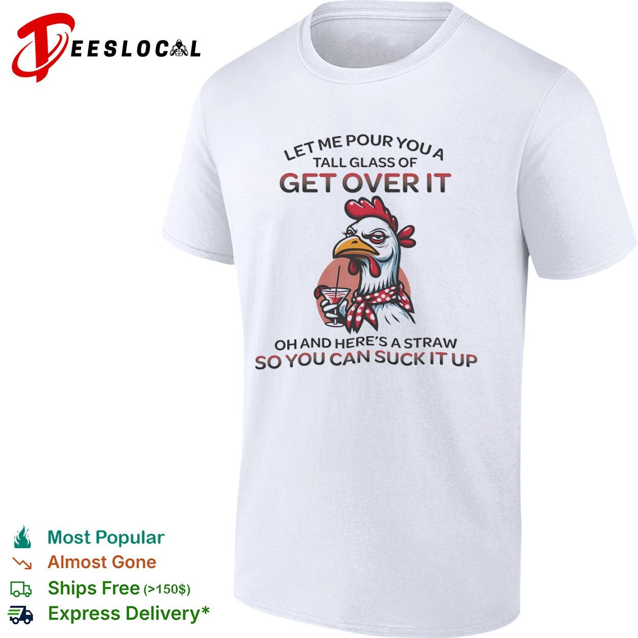 Sassy Chicken Let Me Pour You a Tall Glass of Get - Adult & Kids T-Shirts, Sweatshirts & Hoodies apparel design preview 1