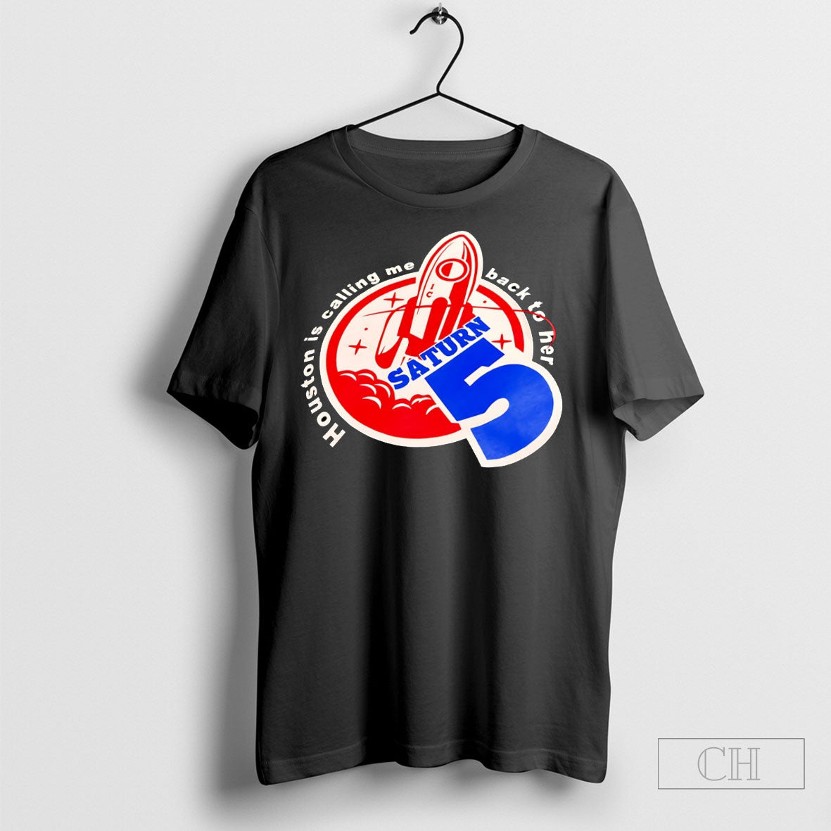 Saturn 5 Houston Is Calling Me Back To Her - Adult & Kids T-Shirts, Sweatshirts & Hoodies apparel design preview 1