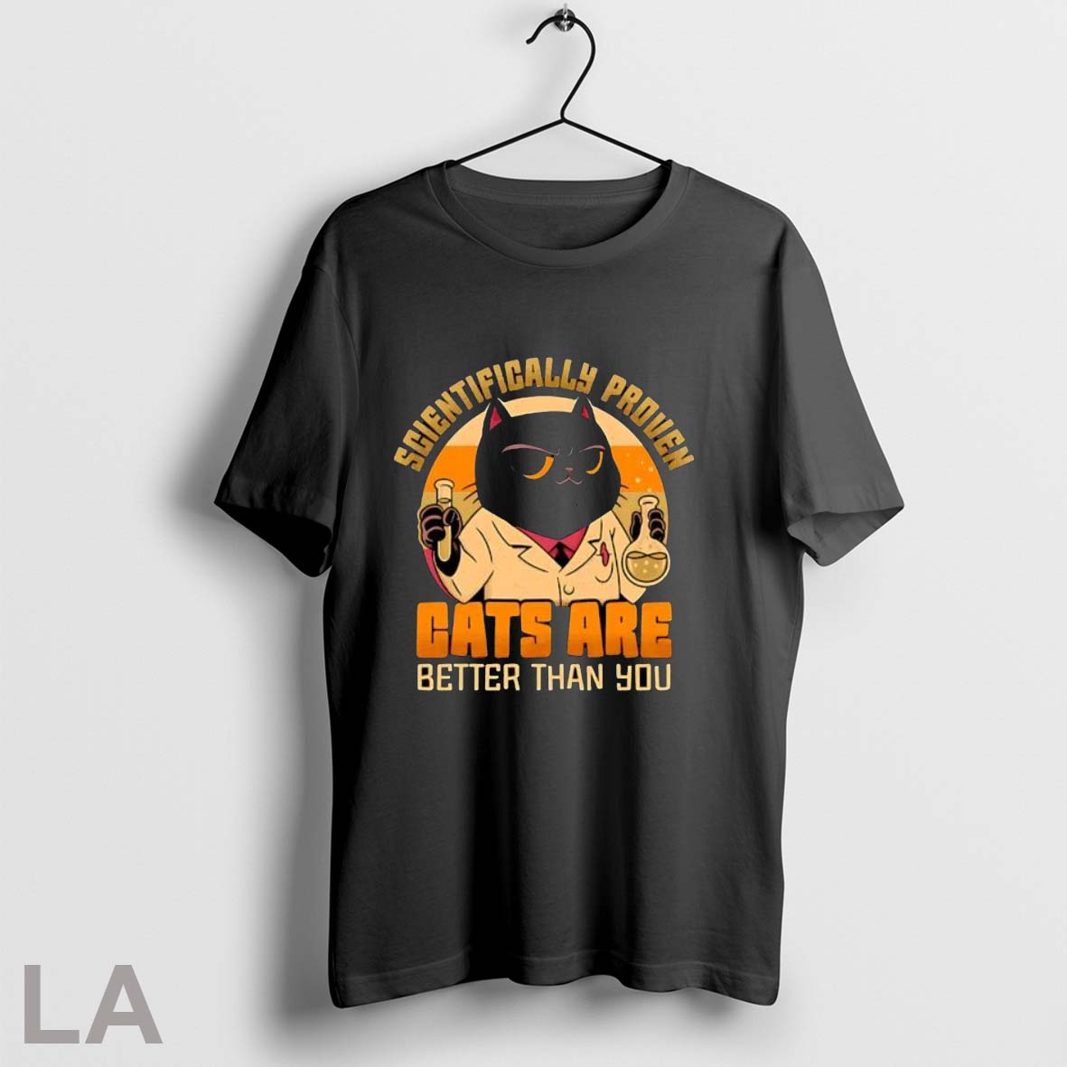 Scientifically Proven Cats Are Better Than You - Adult & Kids T-Shirts, Sweatshirts & Hoodies apparel design preview 1