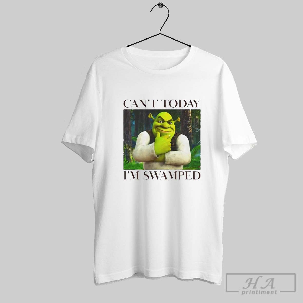 Shrek Cant Today Im Swamped - Adult & Kids T-Shirts, Sweatshirts & Hoodies apparel design preview 1