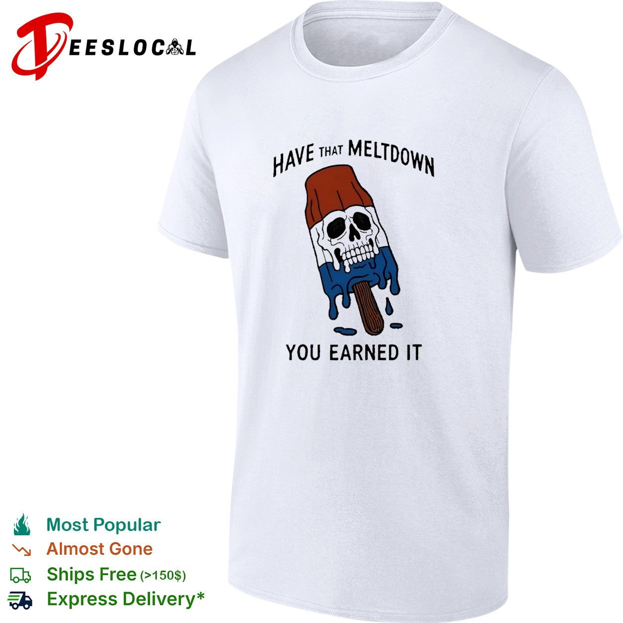 Skull popsicle have that meltdown you earned it - Adult & Kids T-Shirts, Sweatshirts & Hoodies apparel design preview 1