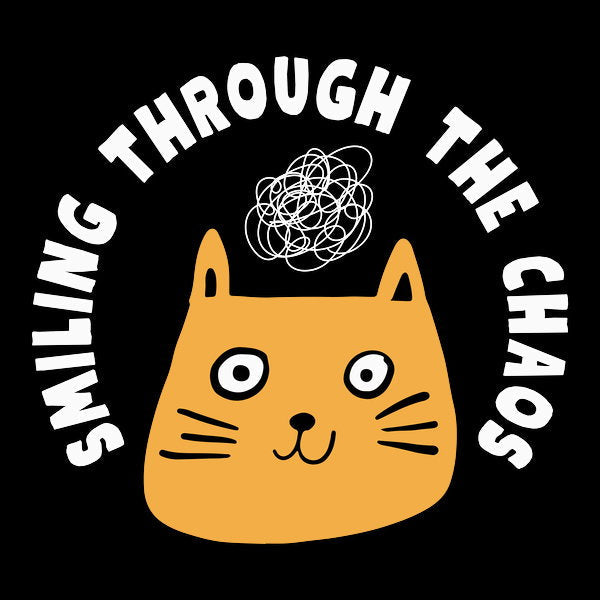 Smiling Through The Chaos - Adult & Kids T-Shirts, Sweatshirts & Hoodies apparel design preview 1