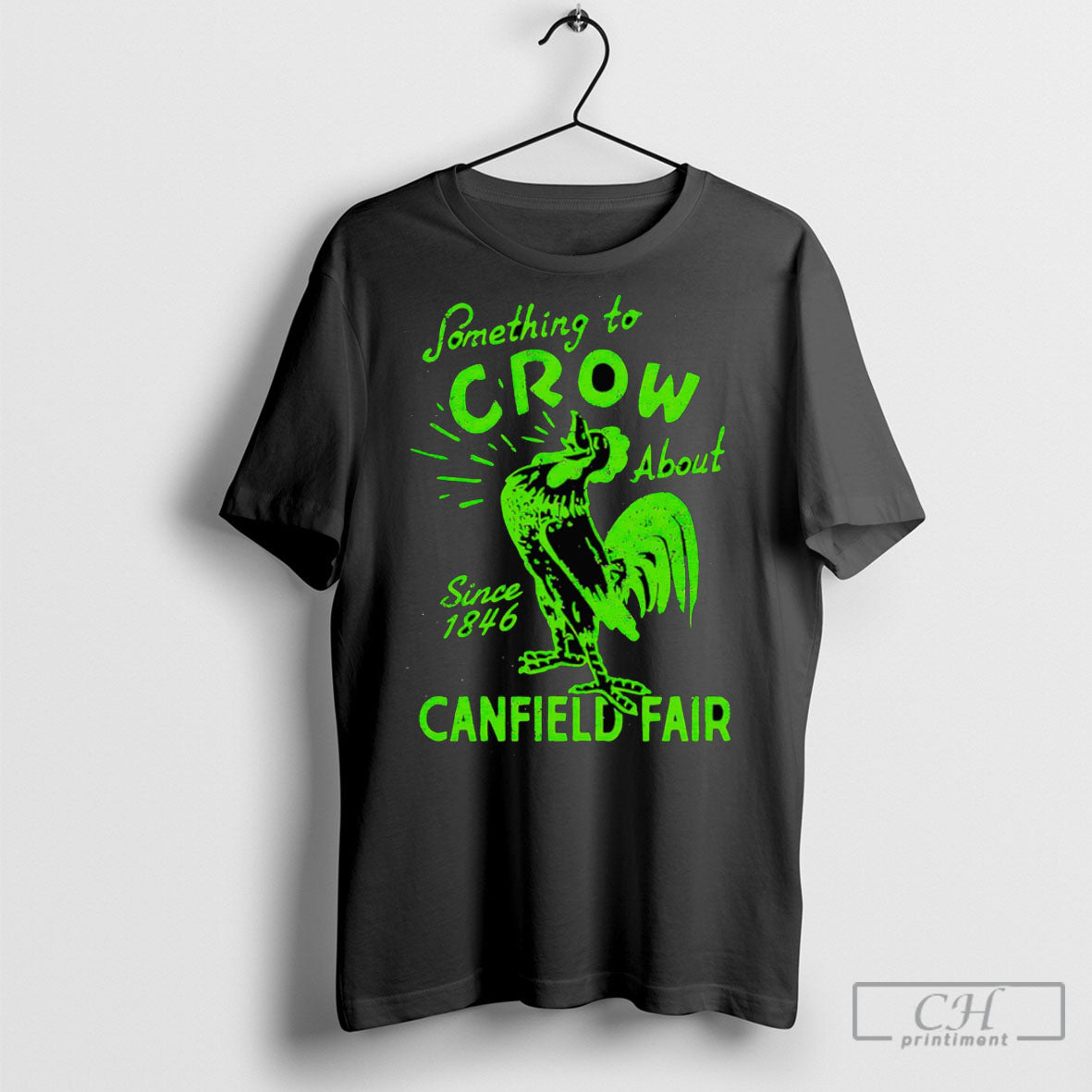 Something To Crow About Canfield Fair 25 - Adult & Kids T-Shirts, Sweatshirts & Hoodies apparel design preview 1
