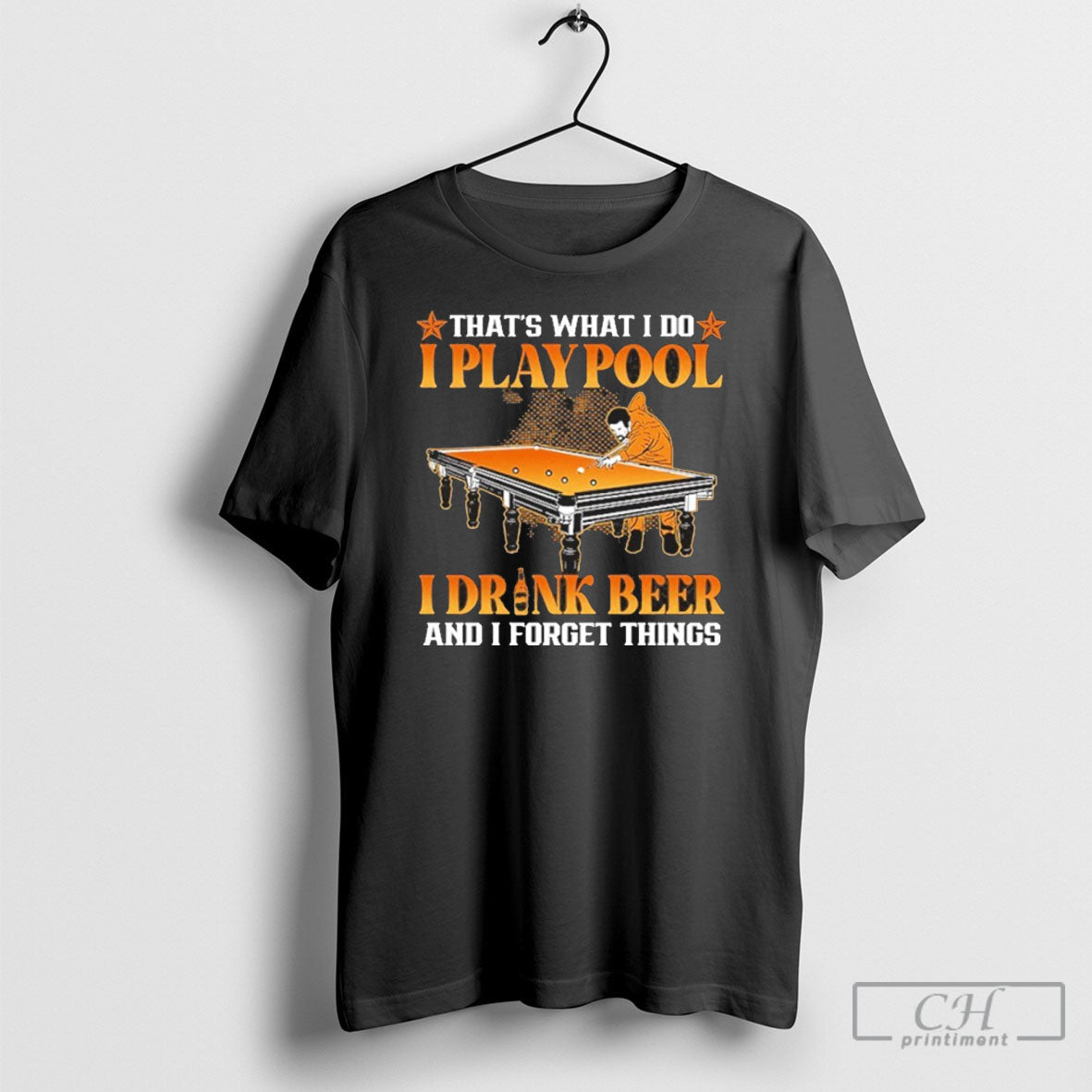 Thats What I Do Playpool Drink Beer And Forget Things - Adult & Kids T-Shirts, Sweatshirts & Hoodies apparel design preview 1