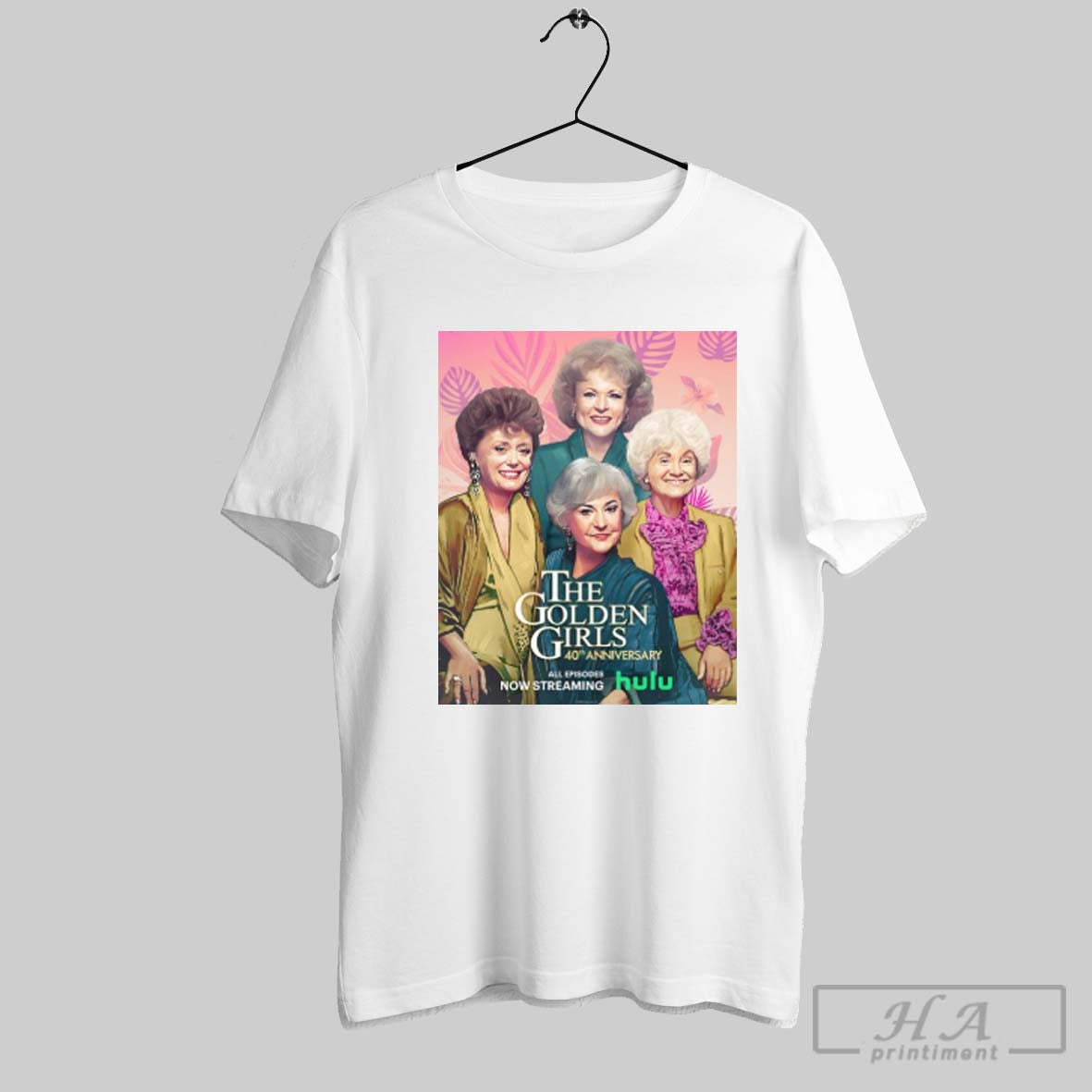The Golden Girls 40th Anniversary All Episodes Now - Adult & Kids T-Shirts, Sweatshirts & Hoodies apparel design preview 1