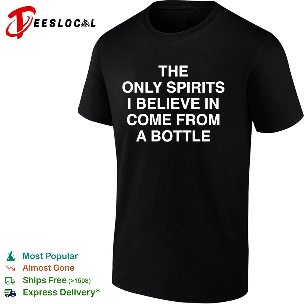 The only spirits I believe in come from a bottle - Adult & Kids T-Shirts, Sweatshirts & Hoodies apparel design preview 1