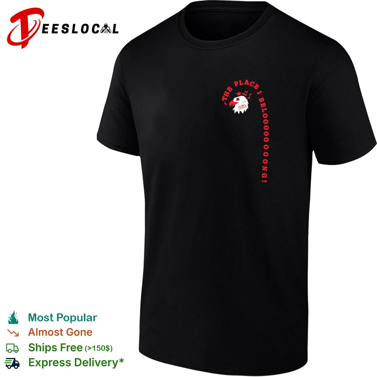 The place I beloooooooong bald eagle - Adult & Kids T-Shirts, Sweatshirts & Hoodies apparel design preview 1