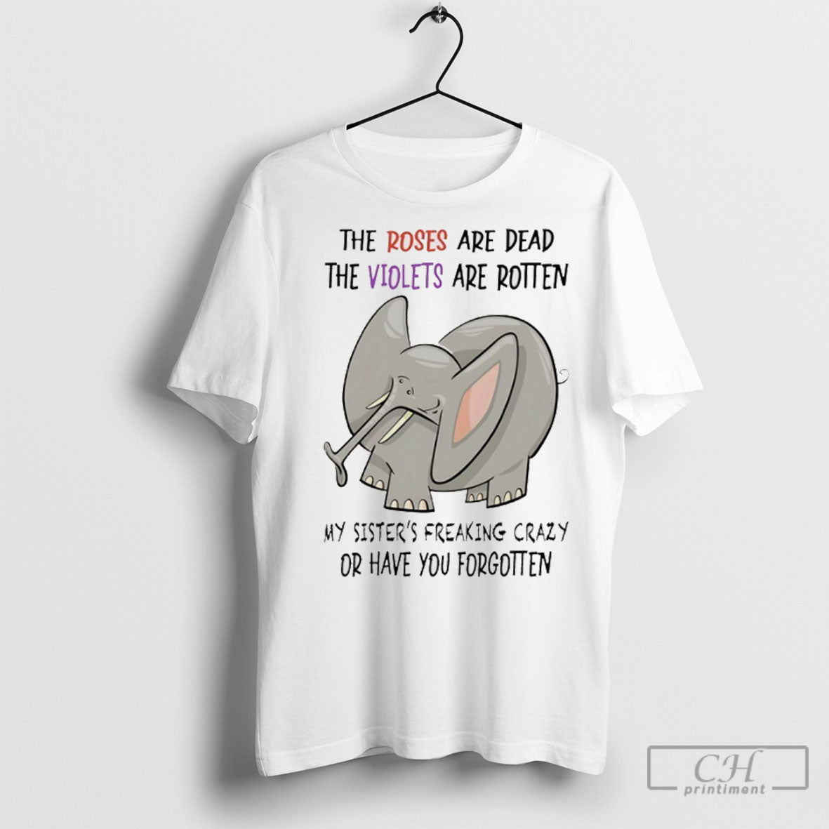 The Roses Are Dead Violets Rotten Elephant - Adult & Kids T-Shirts, Sweatshirts & Hoodies apparel design preview 1