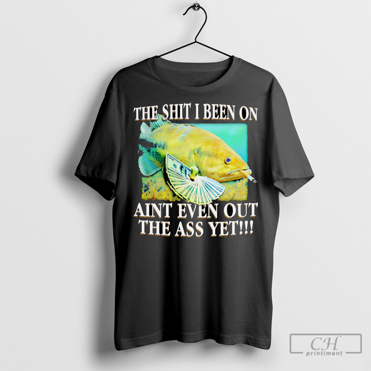 The Shit I Been On Aint Even Out Ass Yet Sweater - Adult & Kids T-Shirts, Sweatshirts & Hoodies apparel design preview 1