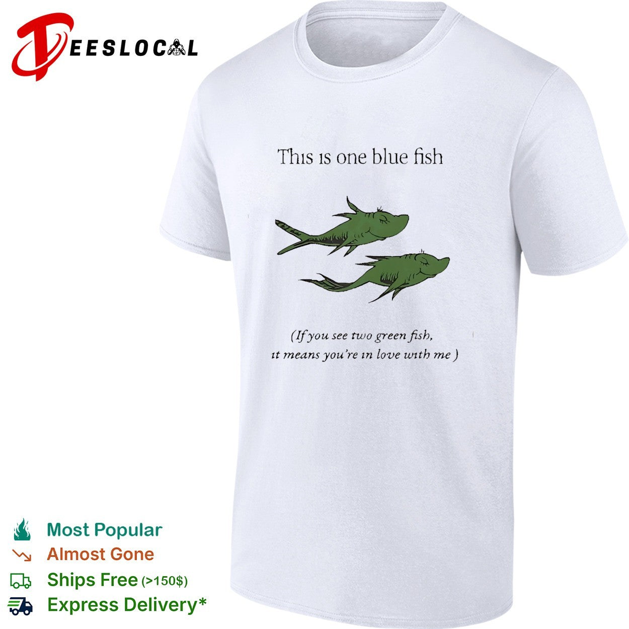 This is one blue fish if you see two green it means - Adult & Kids T-Shirts, Sweatshirts & Hoodies apparel design preview 1