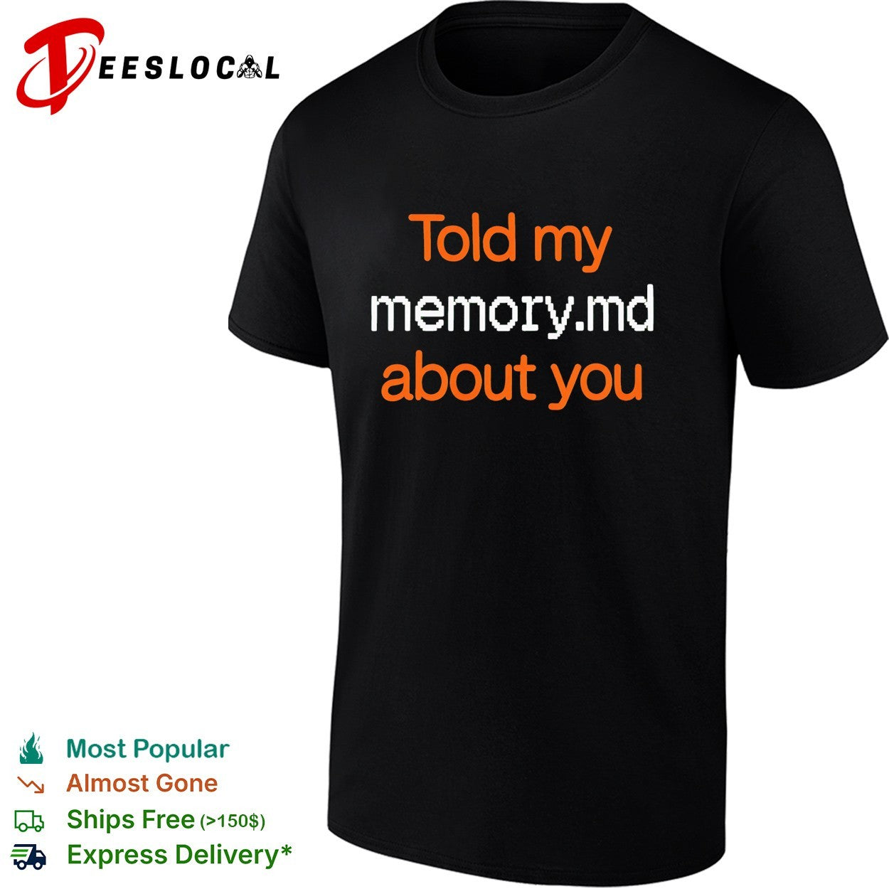 Told my memory dot md about you programmer - Adult & Kids T-Shirts, Sweatshirts & Hoodies apparel design preview 1