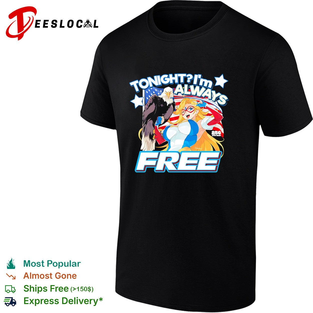 Tonight I am always free 1776 2026 250 eagle American - Adult & Kids T-Shirts, Sweatshirts & Hoodies apparel design preview 1