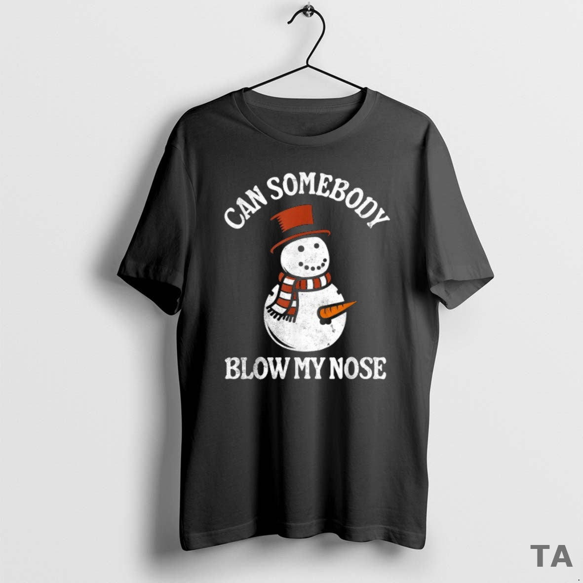 Top Can Somebody Blow My Nose Snowman Christmas - Adult & Kids T-Shirts, Sweatshirts & Hoodies apparel design preview 1