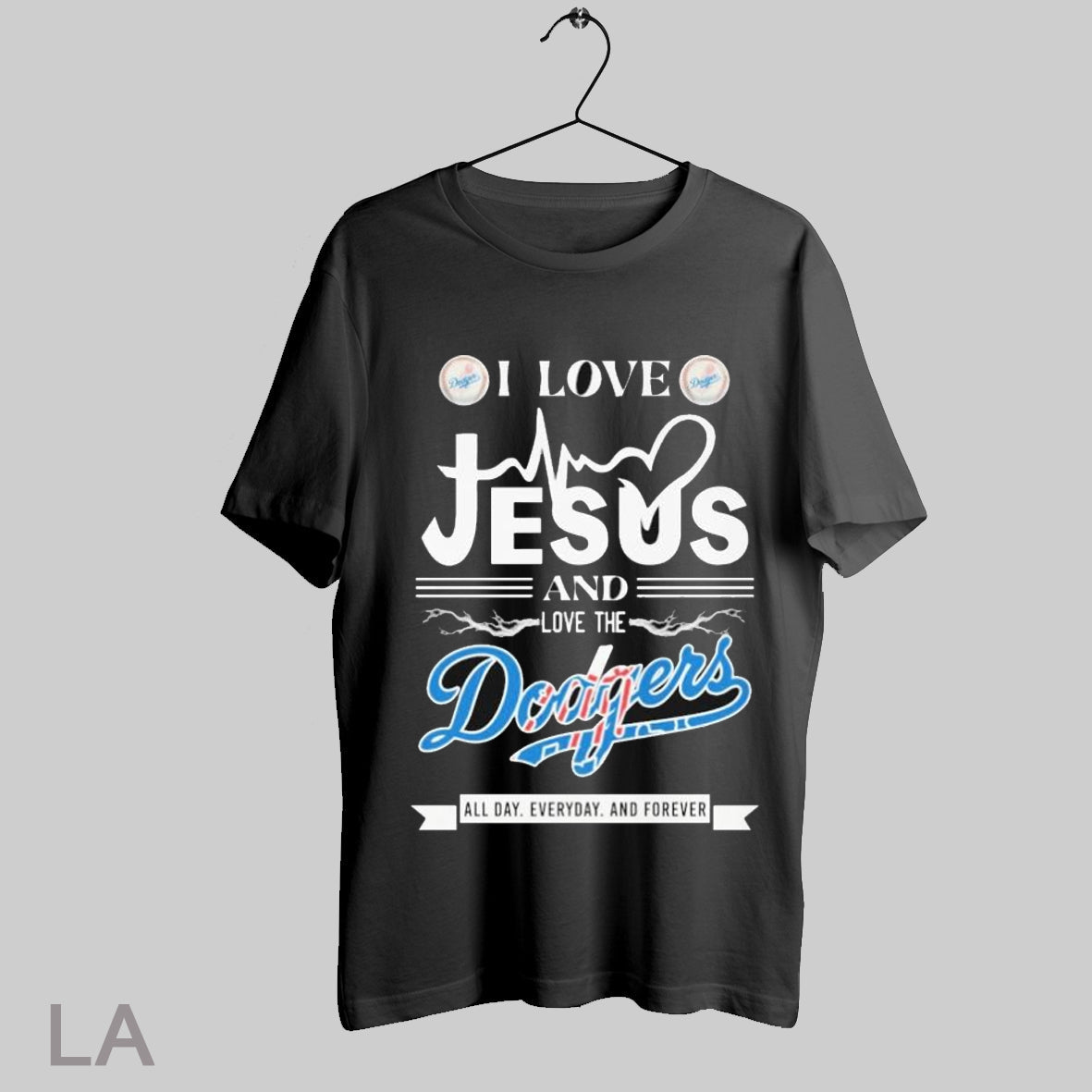Top I Love Jesus And The Los Angeles Dodgers All Day - Adult & Kids T-Shirts, Sweatshirts & Hoodies apparel design preview 1
