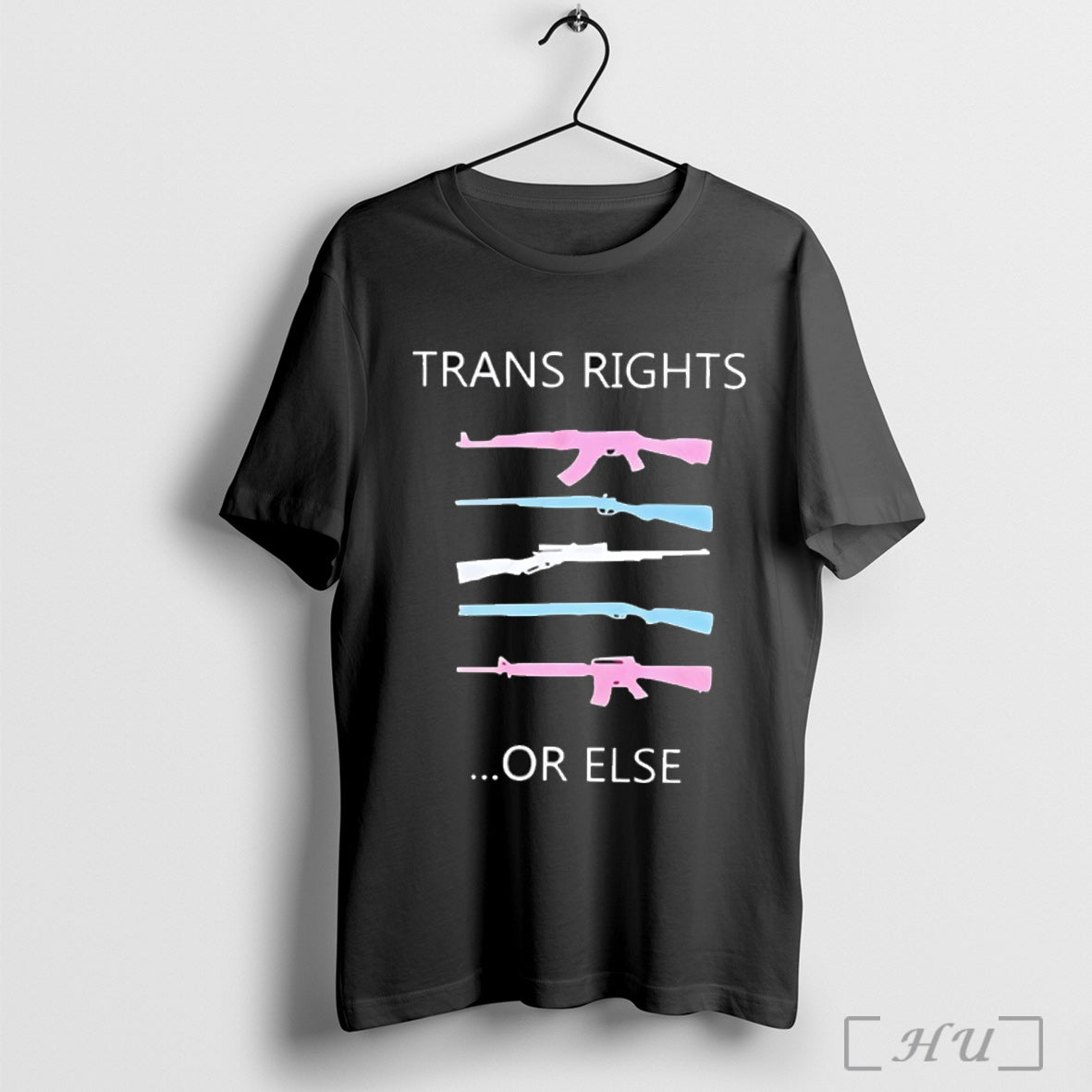 Trans Rights Or Else Gun - Adult & Kids T-Shirts, Sweatshirts & Hoodies apparel design preview 1