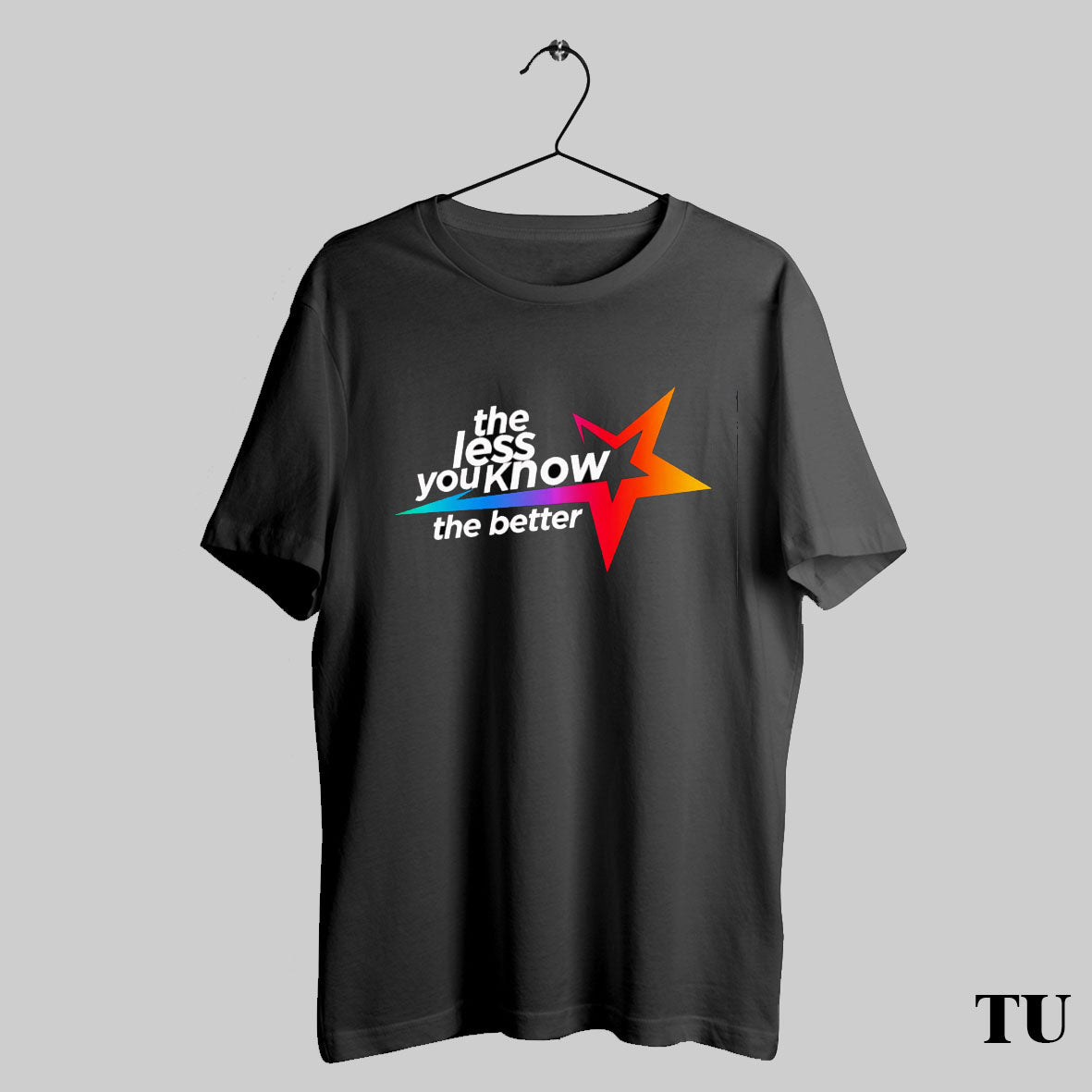 Trending The Less You Know - Adult & Kids T-Shirts, Sweatshirts & Hoodies apparel design preview 1