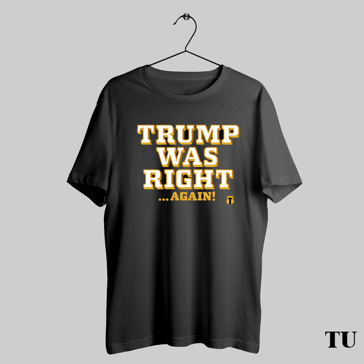 Trending Trump Was Right Again - Adult & Kids T-Shirts, Sweatshirts & Hoodies apparel design preview 1