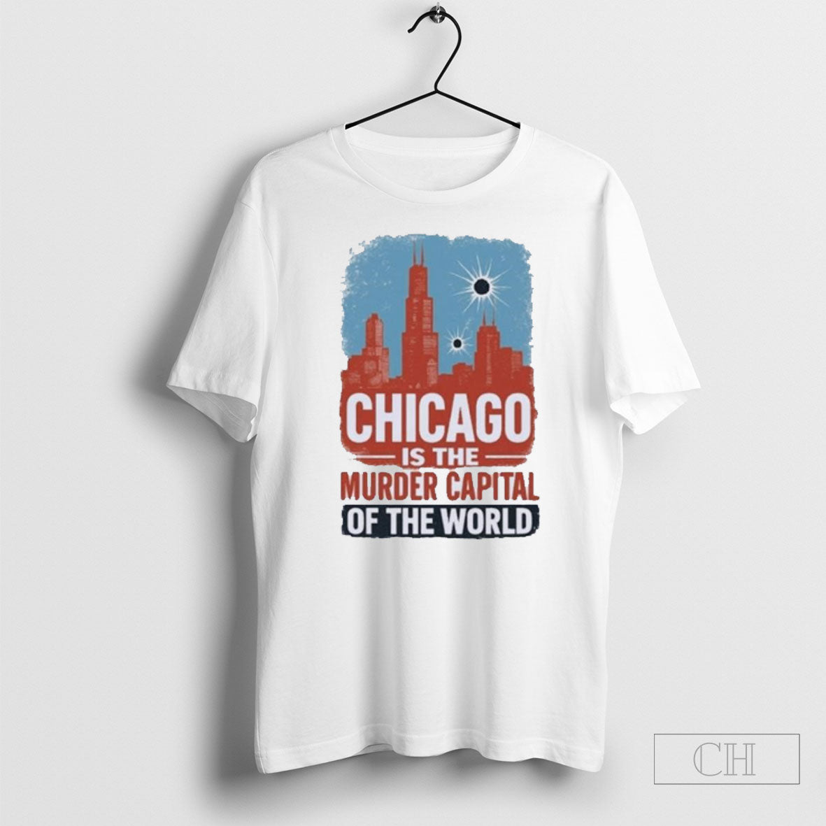Trump Chicago Is The Murder Capital Of World - Adult & Kids T-Shirts, Sweatshirts & Hoodies apparel design preview 1