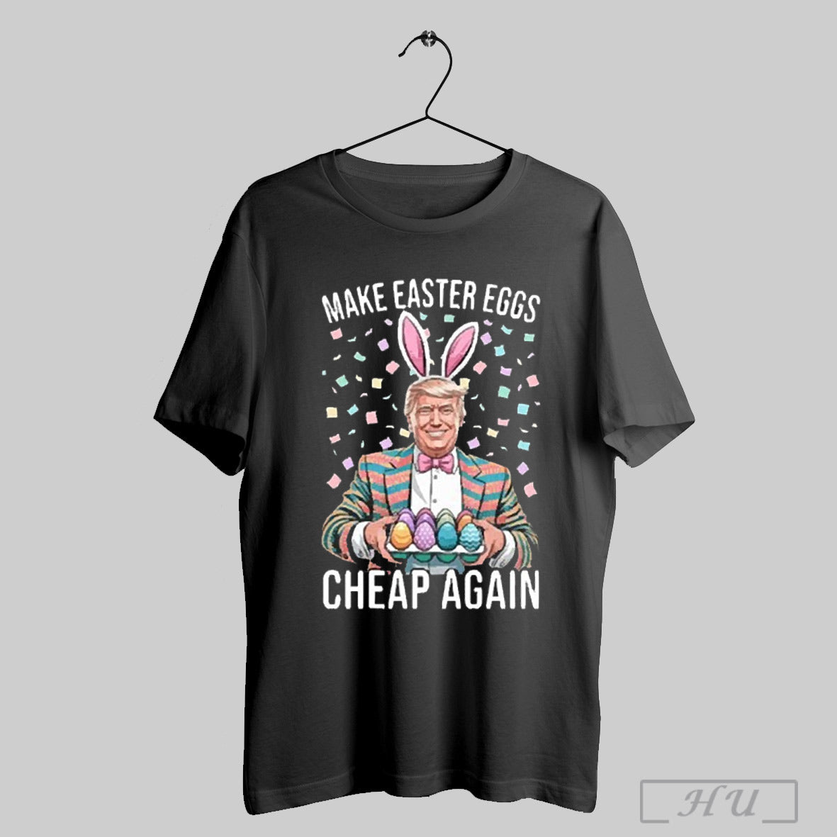 Trump Make Easter Eggs Cheap Again Day 2025 - Adult & Kids T-Shirts, Sweatshirts & Hoodies apparel design preview 1