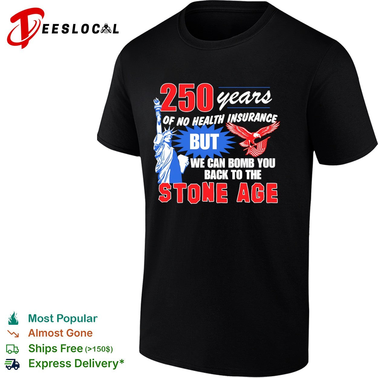 USA eagle statue 250 years of no health insurance but - Adult & Kids T-Shirts, Sweatshirts & Hoodies apparel design preview 1
